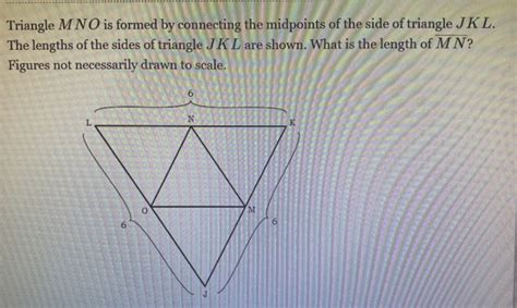 Solved Triangle Mno Is Formed By Connecting The Midpoints Of The Side Of Triangle Jkl The