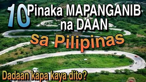 Pinaka Mapanganib Na Kalsada Sa Pilipinas Most Dangerous Roads In The