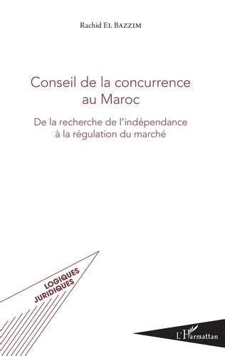 Conseil De La Concurrence Au Maroc De La De Rachid El Bazzim