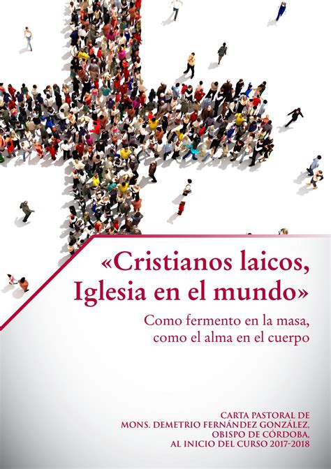 Cristianos Laicos Iglesia En El Mundo By Di Cesis De C Rdoba Issuu