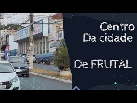 CENTRO DA CIDADE DE FRUTAL MG YouTube