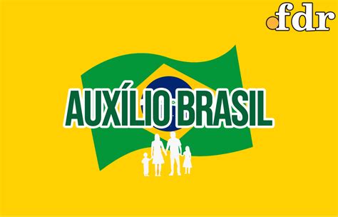 Auxílio Emergencial Acabou Veja Valor Do Auxílio Brasil Para Inscritos