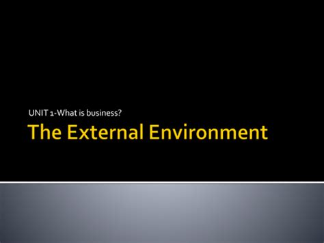 The External Business Environment By Uk Teaching Resources Tes