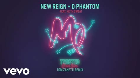 New Reign D Phantom Twisted Over You Tom Zanetti Remix Audio