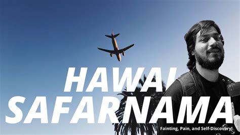 Hawai Safarnama Behoshi Dard Aur Aatm Gyan Air Travelogue