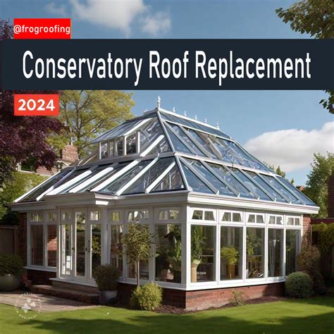 Conservatory Roof Replacement: Costs and Benefits in 2024