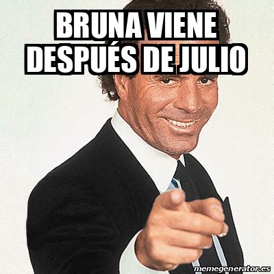 Meme Julio Iglesias Bruna Viene Despu S De Julio