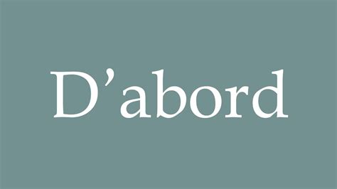 How To Pronounce D Abord Correctly In French YouTube