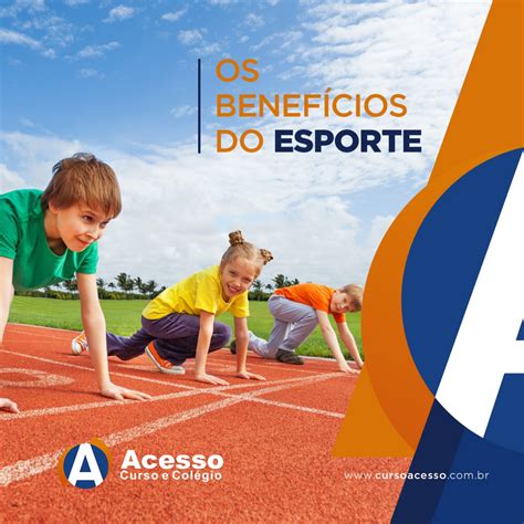 Os Benef Cios Do Esporte Curso E Col Gio Acesso