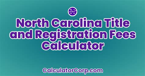 North Carolina Title And Registration Fees Calculator