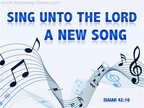 Isaiah 42:10 Sing Unto The Lord (blue)