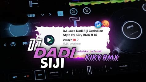 Dj Jawa Dadi Siji Gedrukan Style Kiky Rmx Sound Danzz Full Sound