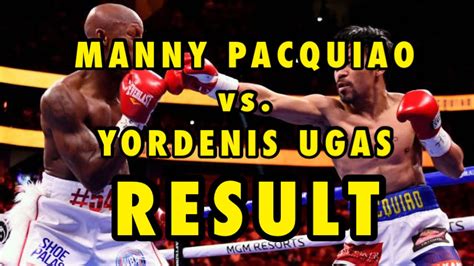 Manny Pacquiao Vs Yordenis Ugas Fight Results Manny Pacquiao