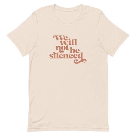 We Will Not Be Silenced Unisex Graphic Tee T Shirt Gifts Etsy