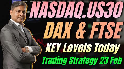 Trading Strategy For Indices Today Feb Nasdaq Us Dax Ftse