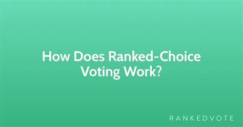 How Does Ranked Choice Voting Rcv Work