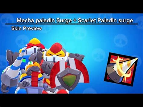 Mecha Paladin Surge And Scarlet Paladin Surge Skin Preview Brawlstars