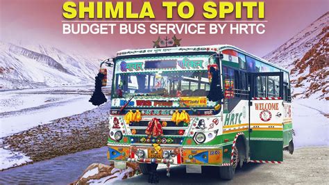 Shimla To Kaza In Hrtc S Most Beautiful Bus Himbus