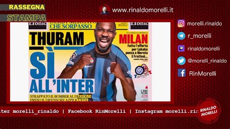 Rassegna Stampa Thuram Sceglie L Inter Milan Beffato