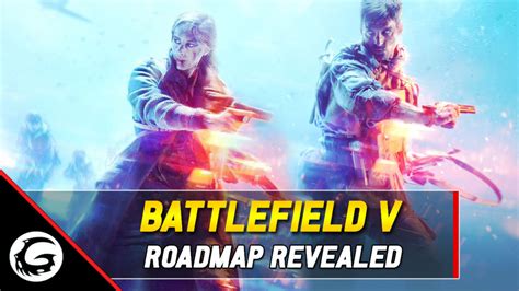 Battlefield V Roadmap Has Been Revealed For This Year Gaming Instincts