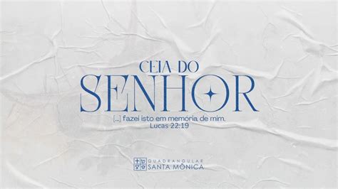 Culto De Ceia Do Senhor Ieq Santa M Nica Youtube