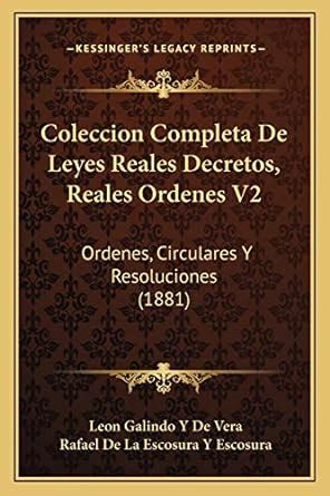 Coleccion Completa De Leyes Reales Decretos Reales Ordenes V Ordenes