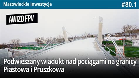 Podwieszany Wiadukt Nad Poci Gami Na Granicy Piastowa I Pruszkowa