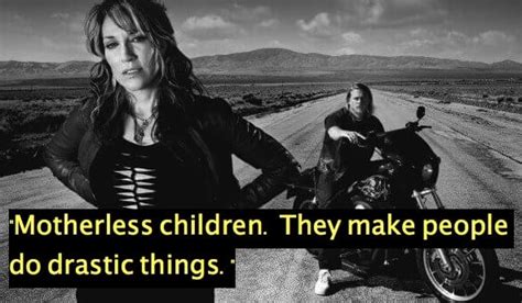 Best 28 Gemma Teller Quotes Sons Of Anarchy Nsf News And Magazine