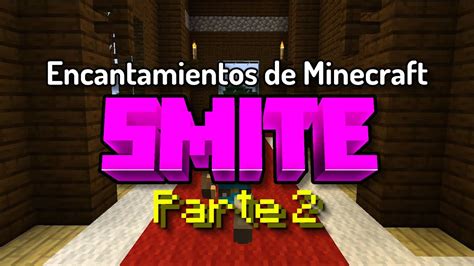 Para qué sirve Smite o Castigo Guía de encantamientos Minecraft