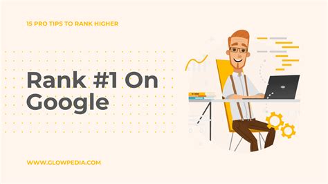 15 Pro Tips To Rank Higher On Google In 2022 Glowpedia