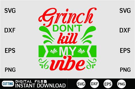 Grinch Don T Kill My Vibe Graphic By DESIGN SHOP Creative Fabrica