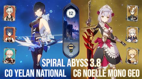 C0 Yelan National And C6 Noelle Mono Geo Spiral Abyss Version 40 38