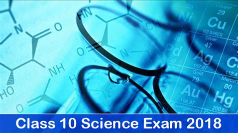 Cbse Class 10 Science Exam 2018 Last Minute Revision Tips