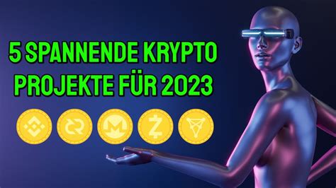 5 neue Kryptowährungen Vielversprechende Krypto Projekte für 2023