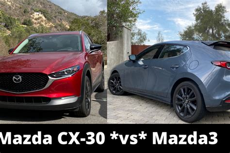 Mazda CX30 Vs Mazda3 Which One Is Best For You Motorhead Mama