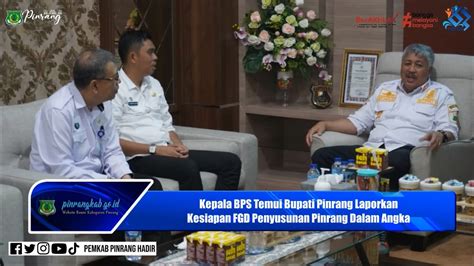 Kepala Bps Temui Bupati Pinrang Laporkan Kesiapan Fgd Penyusunan