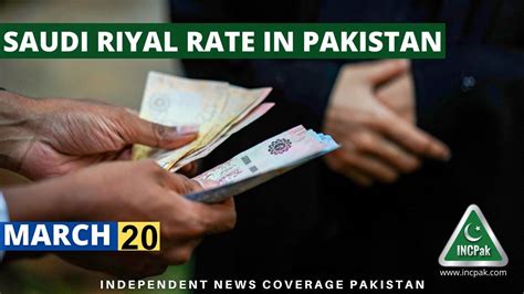 SAR To PKR Saudi Riyal To Pakistani Rupee 20 March 2023