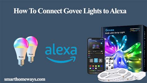 How To Connect Govee Lights to Alexa - Smart Home Ways