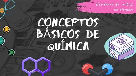 Conceptos Generales De Qu Mica Youtube