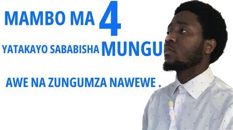 ILI MUNGU AWE NA ZUNGUMZA NA WEWE ZINGATIA MAMBO HAYA MA NNE YouTube