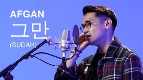 Afgan Akhirnya Rilis Lagu ‘sudah Versi Korea Yang Dinyanyikan Di Vlive