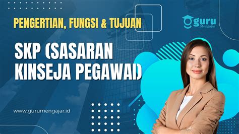 SKP Atau Sasaran Kinerja Pengawai 2022 Pengertian Dan Fungsi