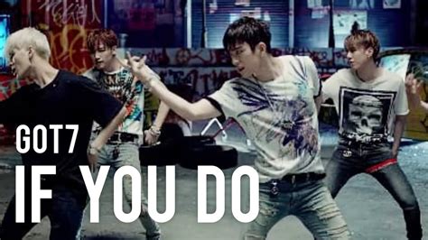 Sub Indo Got7 If You Do 니가 하면 Mv Terjemahan Indonesia 인도네시아어