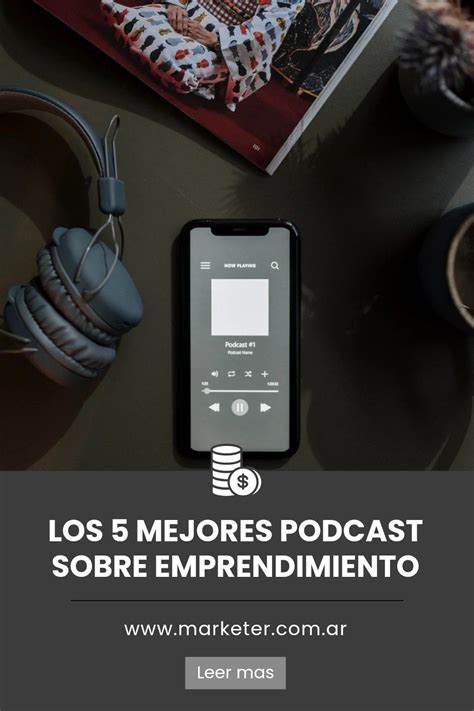 Los Mejores Podcast Para Aprender Emprendimiento En Espa Ol Marketing