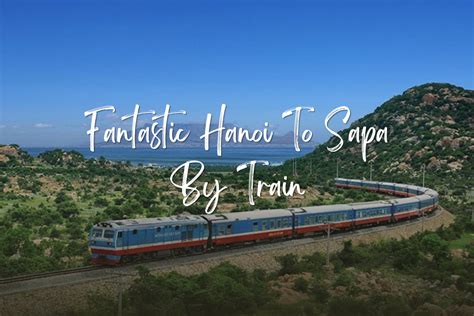 Fantastic Hanoi To Sapa By Train