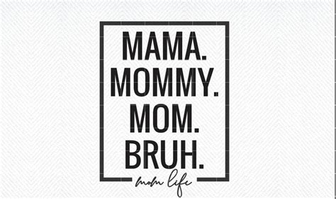 Mama Mommy Mom Bruh Svg Png Dxf Eps Graphic By Svg Den · Creative Fabrica