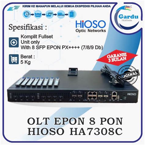 Jual OLT EPON 8 PON HIOSO HA7308C Include 8 SFP 7 Db 8 Db 9Db Atau