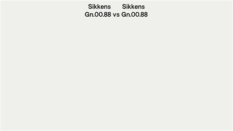 Sikkens Gn 00 88 Vs Gn 00 88 Side By Side Comparison