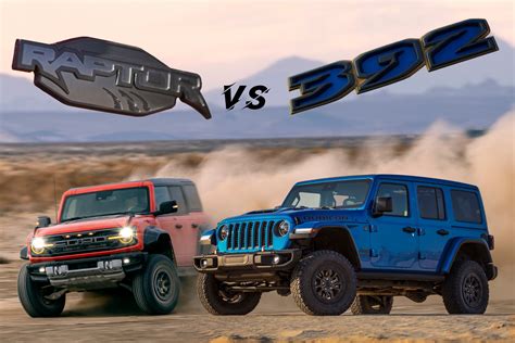 Off Road Comparison Ford Bronco Raptor Vs Jeep Wrangler Rubicon 392