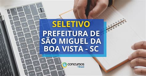 Prefeitura De S O Miguel Da Boa Vista Sc Dois Editais De Processo